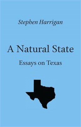 A Natural State ― Essays on Texas