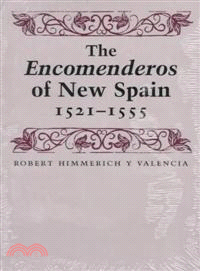 The Encomenderos of New Spain, 1521-1555