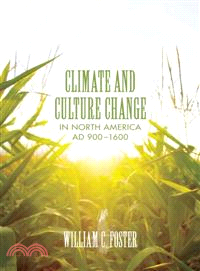 Climate and Culture Change in North America AD 900-1600