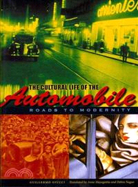 The Cultural Life of the Automobile—Roads to Modernity