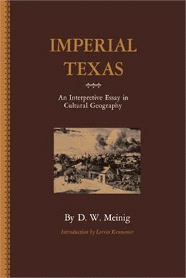 Imperial Texas — An Interpretive Essay in Cultural Geography