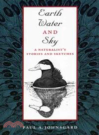 Earth, Water, and Sky — A Naturalist's Stories and Sketches