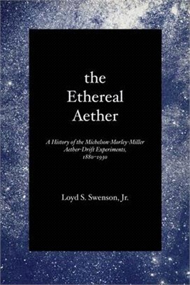 The Ethereal Aether ― A History of the Michelson-morley-miller Aether-drift Experiments, 1880-1930