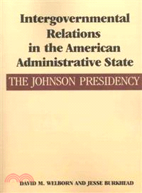 Intergovernmental Relations in the American Administrative State