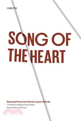 Song of the Heart：Selected Poems by Ramon Lopez Velarde