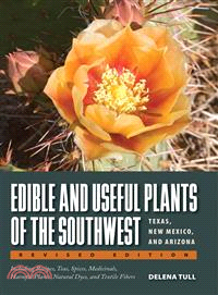 Edible and Useful Plants of the Southwest ─ Texas, New Mexico, and Arizona