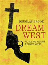 Dream West ― Politics and Religion in Cowboy Movies