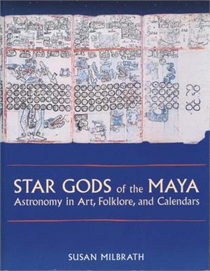 Star Gods of the Maya ― Astronomy in Art, Folklore, and Calendars