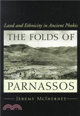 The Folds of Parnassos ― Land and Ethnicity in Ancient Phokis