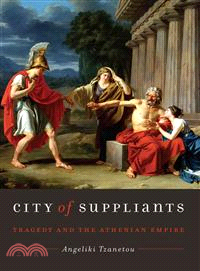 City of Suppliants ― Tragedy and the Athenian Empire