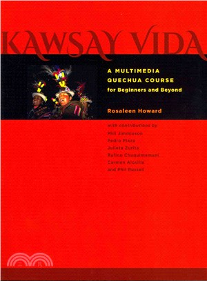 Kawsay Vida ― A Multimedia Quechua Course for Beginners and Beyond