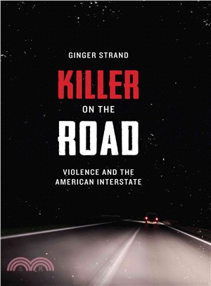 Killer on the Road ─ Violence and the American Interstate