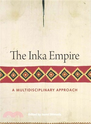 The Inka Empire ─ A Multidisciplinary Approach