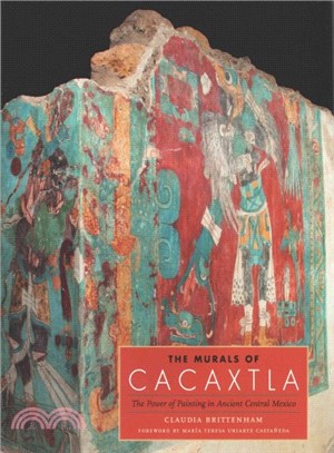 The Murals of Cacaxtla ─ The Power of Painting in Ancient Central Mexico
