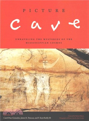 Picture Cave ― Unraveling the Mysteries of the Mississippian Cosmos