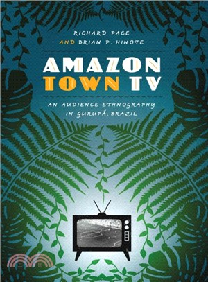 Amazon Town TV ― An Audience Ethnography in Gurup? Brazil