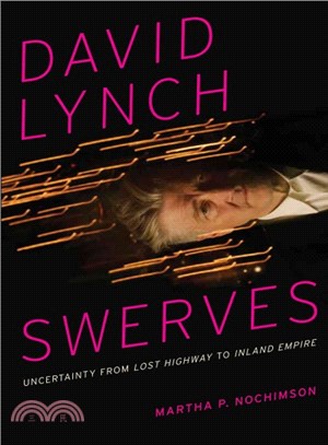 David Lynch Swerves ― Uncertainty from Lost Highway to Inland Empire