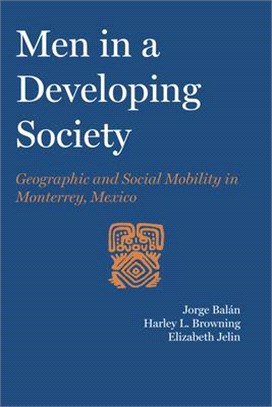 Men in a Developing Society ― Geographic and Social Mobility in Monterrey, Mexico