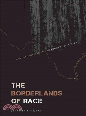 The Borderlands of Race ― Mexican Segregation in a South Texas Town