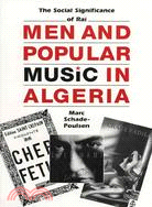 Men and Popular Music in Algeria ─ The Social Significance of Rai