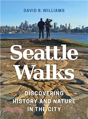 Seattle Walks ─ Discovering History and Nature in the City