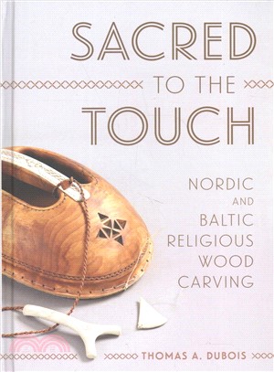 Sacred to the Touch ─ Nordic and Baltic Religious Wood Carving