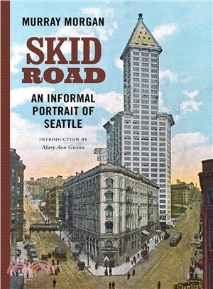 Skid Road ― An Informal Portrait of Seattle