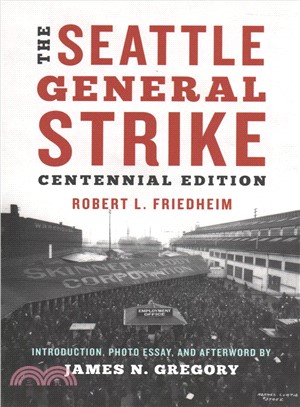 The Seattle General Strike ― Centennial Edition