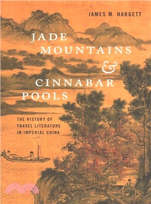 Jade Mountains and Cinnabar Pools ― The History of Travel Literature in Imperial China