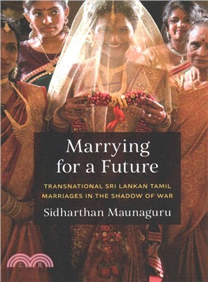 Marrying for a Future ― Transnational Sri Lankan Tamil Marriages in the Shadow of War