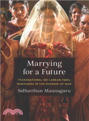 Marrying for a Future ― Transnational Sri Lankan Tamil Marriages in the Shadow of War