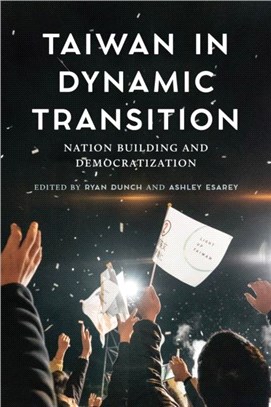 Taiwan in dynamic transition : nation building and democratization