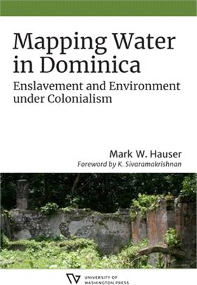 Mapping Water in Dominica: Enslavement and Environment Under Colonialism