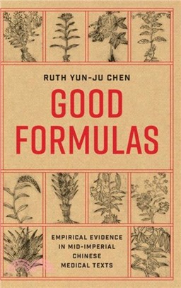 Good Formulas: Empirical Evidence in Mid-Imperial Chinese Medical Texts