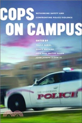 Cops on Campus：Rethinking Safety and Confronting Police Violence