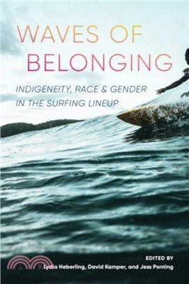 Waves of Belonging：Indigeneity, Race, and Gender in the Surfing Lineup