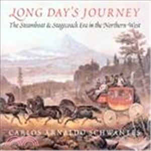 Long Day's Journey: The Steamboat and Stagecoach Era in the Northern West