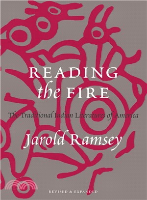 Reading the Fire ─ The Traditional Indian Literatures of America