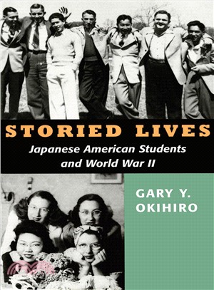 Storied Lives ─ Japanese American Students and World War II
