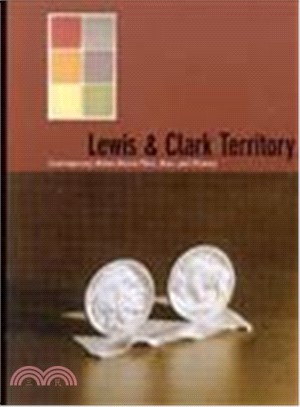 Lewis and Clark Territory ― Contemporary Artists Revisit Place, Race, and Memory