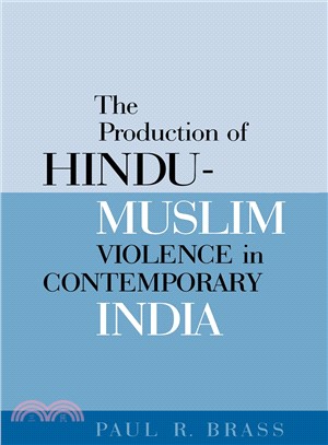 The Production Of Hindu-muslim Violence In Contemporary India