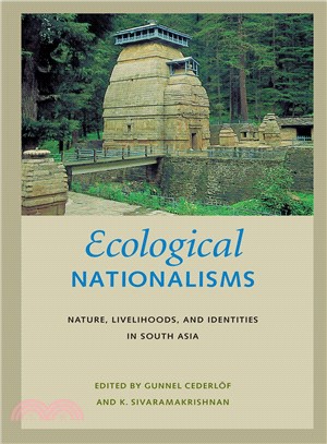 Ecological Nationalisms ─ Nature, Livelihoods, And Identities in South Asia