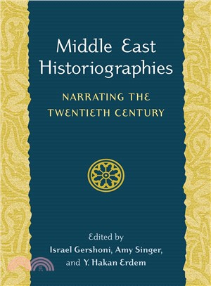 Middle East Historiographies ─ Narrating the Twentieth Century