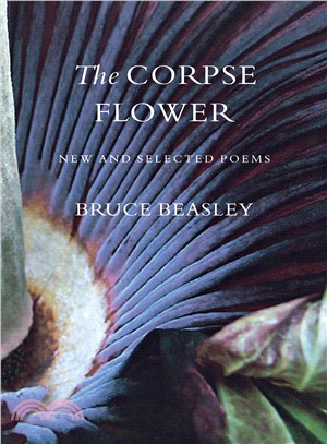 The Corpse Flower ─ New And Selected Poems