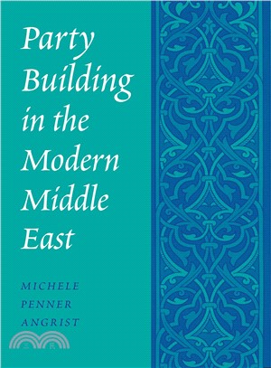 Party Building in the Modern Middle East