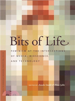 Bits of Life ─ Feminism at the Intersections of Media, Bioscience, and Technology