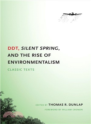 DDT, Silent Spring, and the Rise of Environmentalism ─ Classic Texts