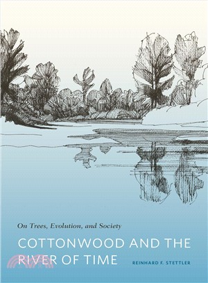 Cottonwood and the River of Time: On Trees, Evolution, and Society