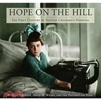 Hope on the Hill ─ The First Century of Seattle Children's Hospital
