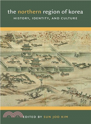 The Northern Region of Korea ─ History, Identity, & Culture